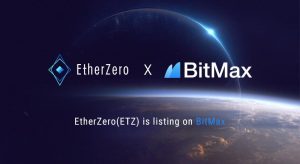  etherzero bitmax partnership strategic established btmx etz 