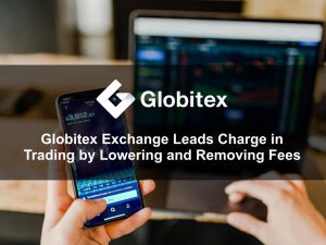  globitex fees removing exchange lowering leads charge 