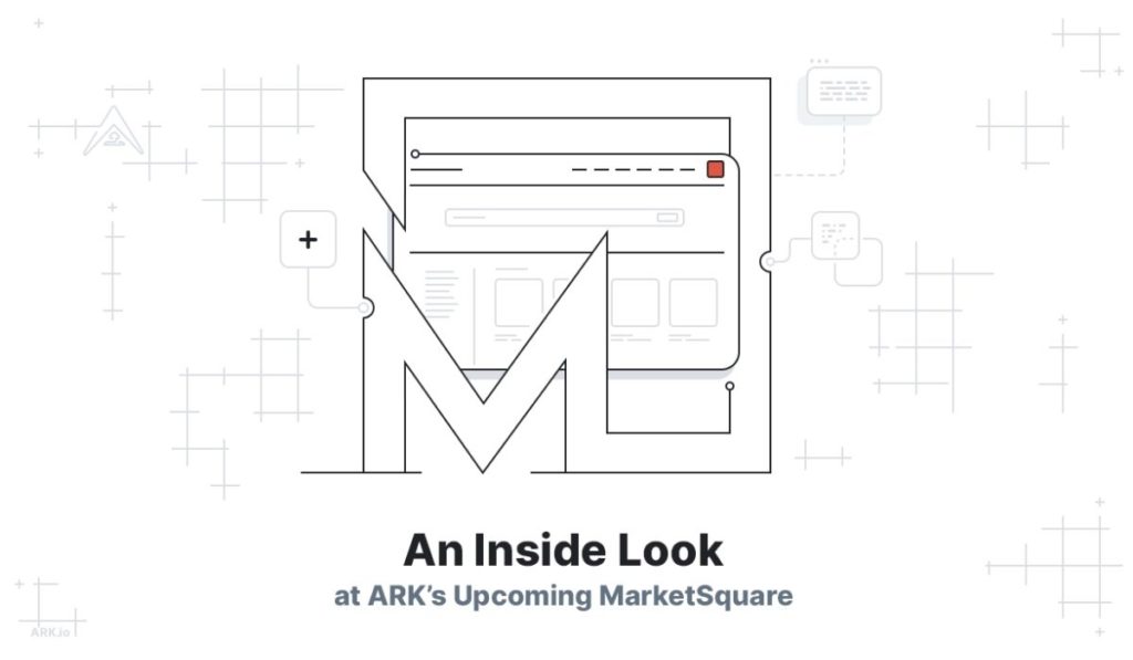 Blockchain Platform ARK Launches MarketSquare: a New Homepage for Decentralized Web