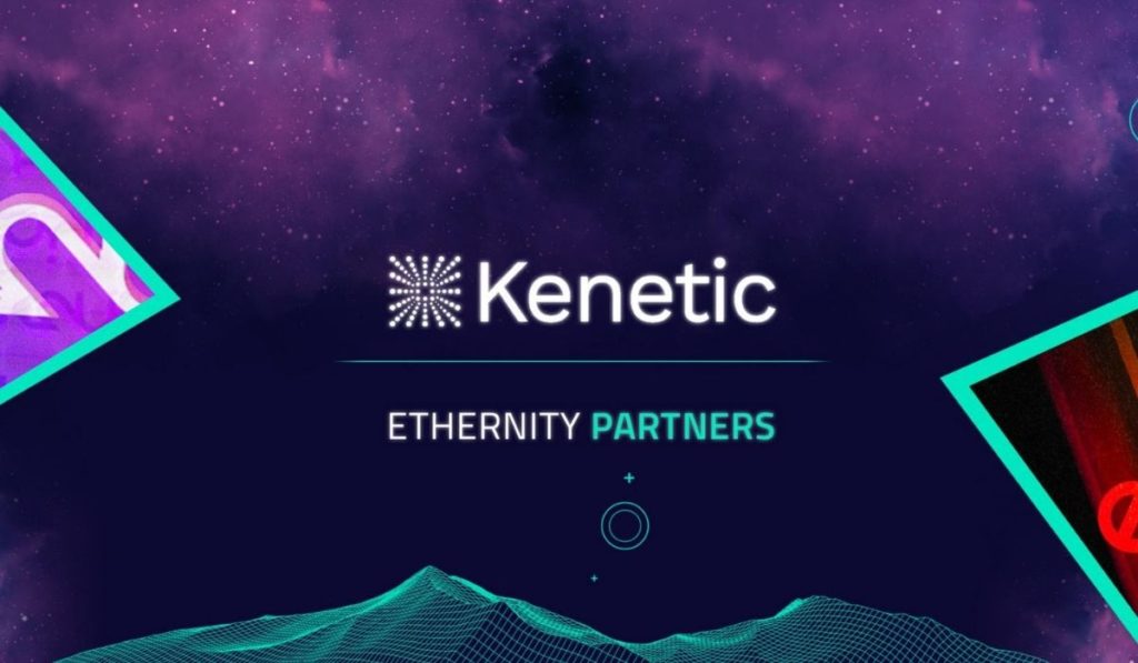 Ethernity Chain and Kenetic Deepen Relationship in New Partnership to Grow NFT Ecosystem