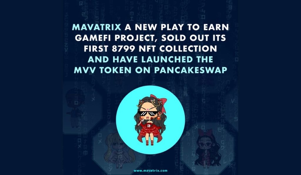 Play-to-Earn GameFi Project Mavatrix Sells Out First NFT Collection, Now Live On PancakeSwap