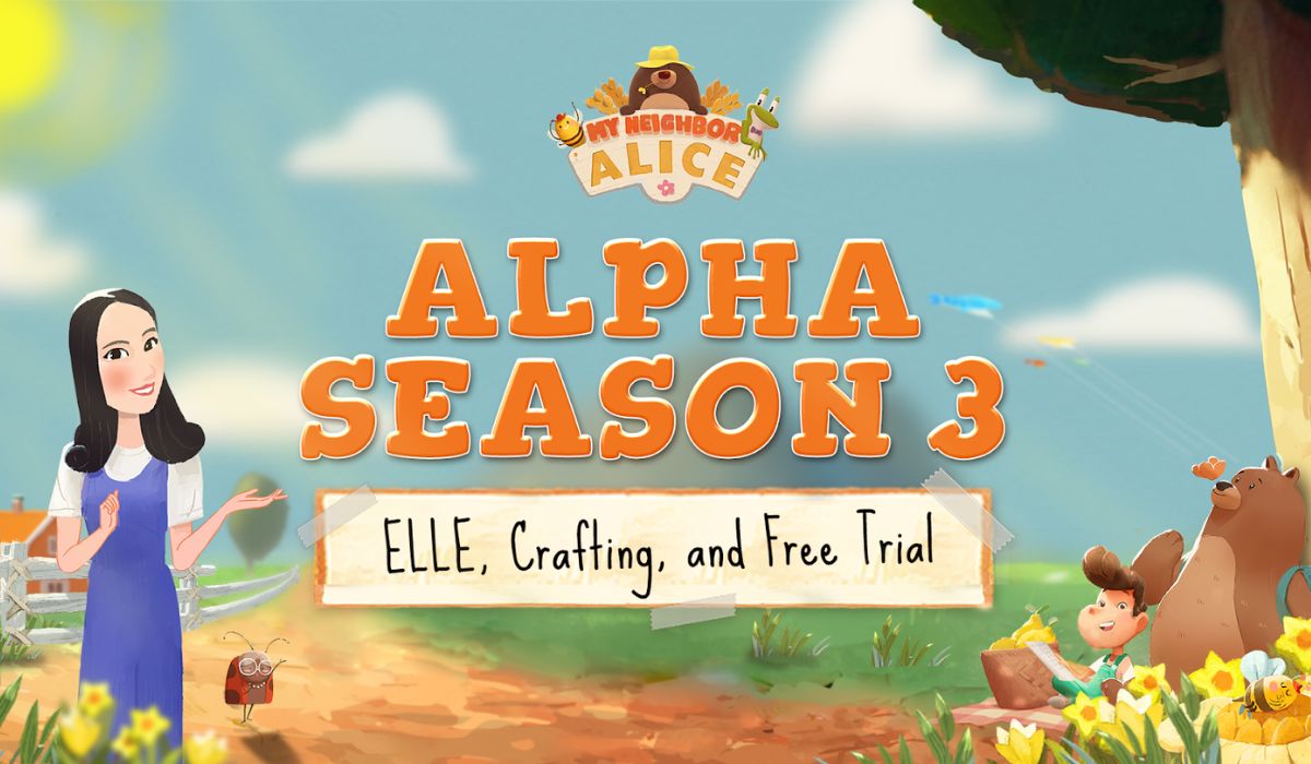 Exciting Adventure Awaits as My Neighbor Alice Unveils Alpha Season 3: ELLE, Crafting, and a Free Trial