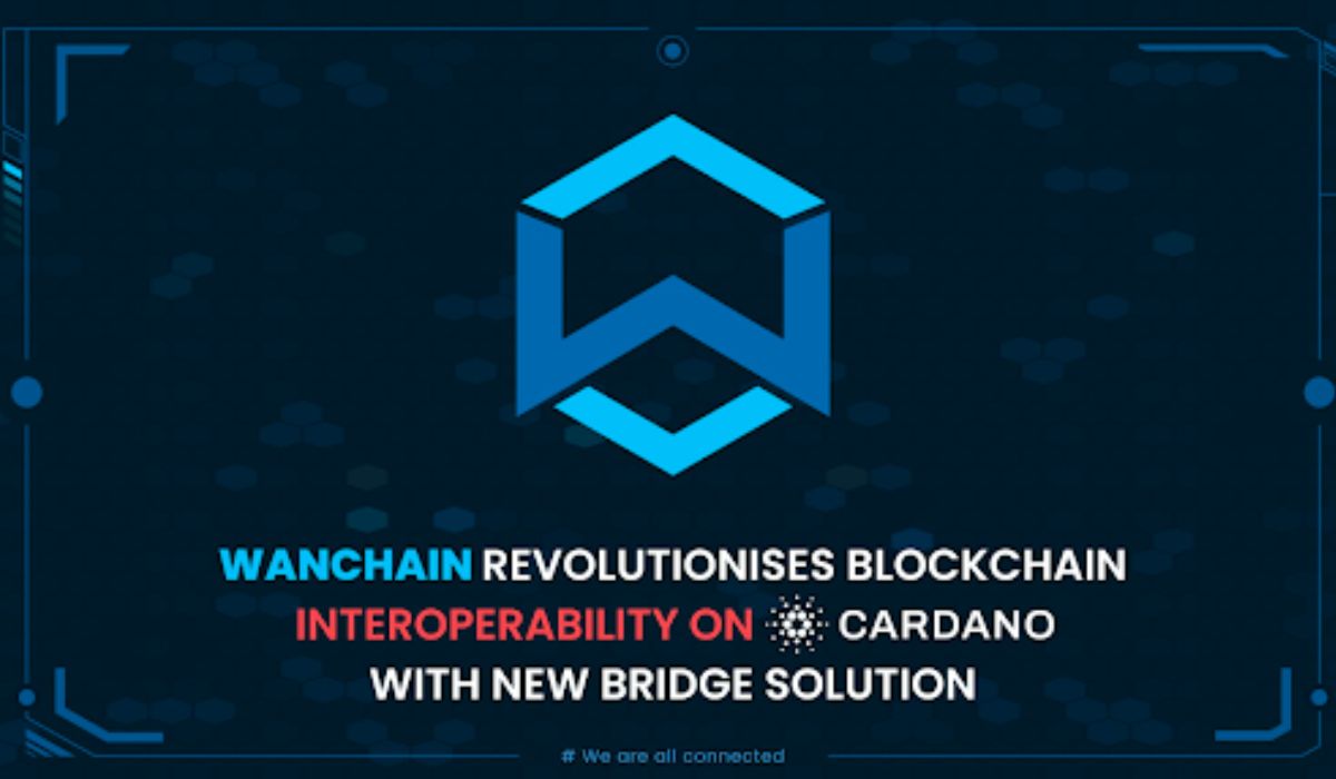  blockchain interoperability solution wanchain cardano revolutionary launched 