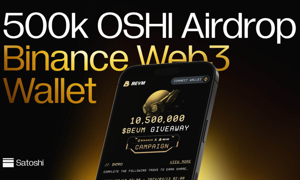 Satoshi Protocol Joins Forces With Binance Web3 Wallet and BEVM For 500k OSHI Airdrop