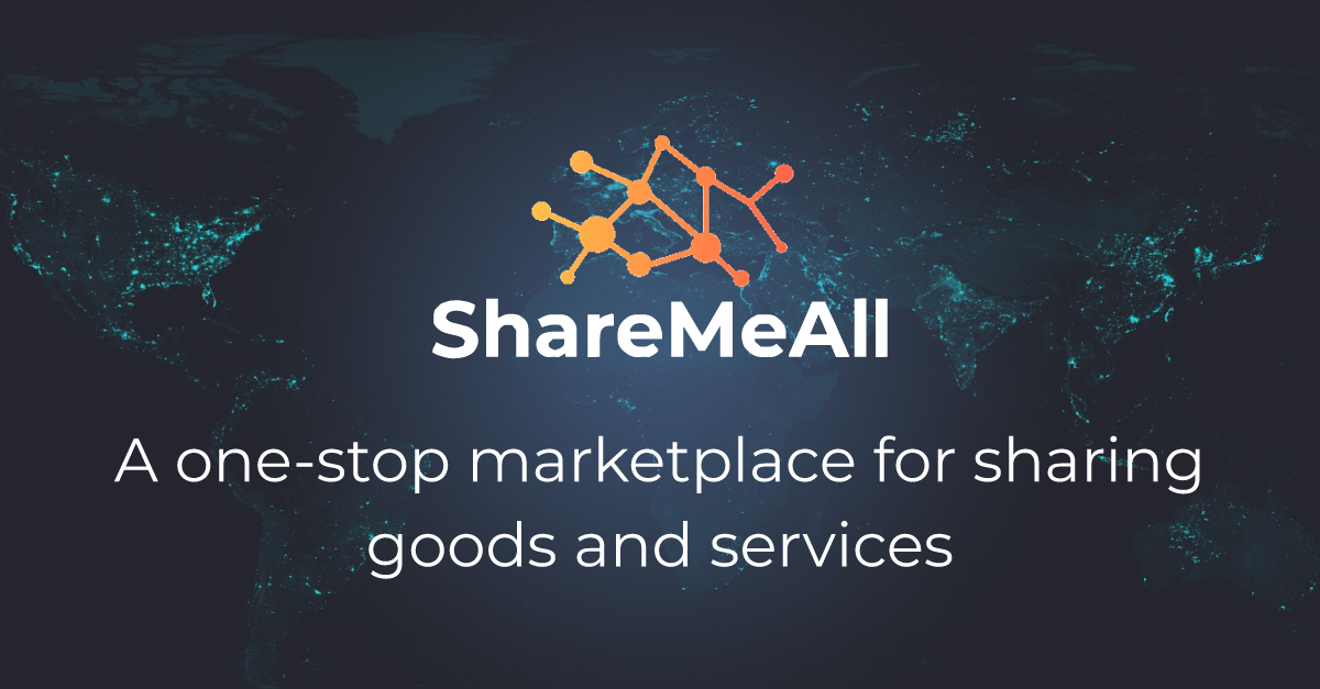 A one-stop marketplace for sharing of skills, goods, assets and everything under the sun: ShareMeAll