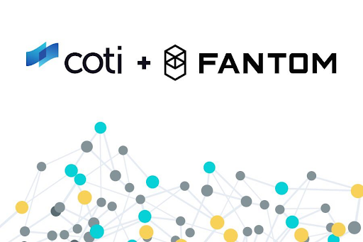 COTI Joins Forces with Fantom to Transform the Blockchain Ecosystem