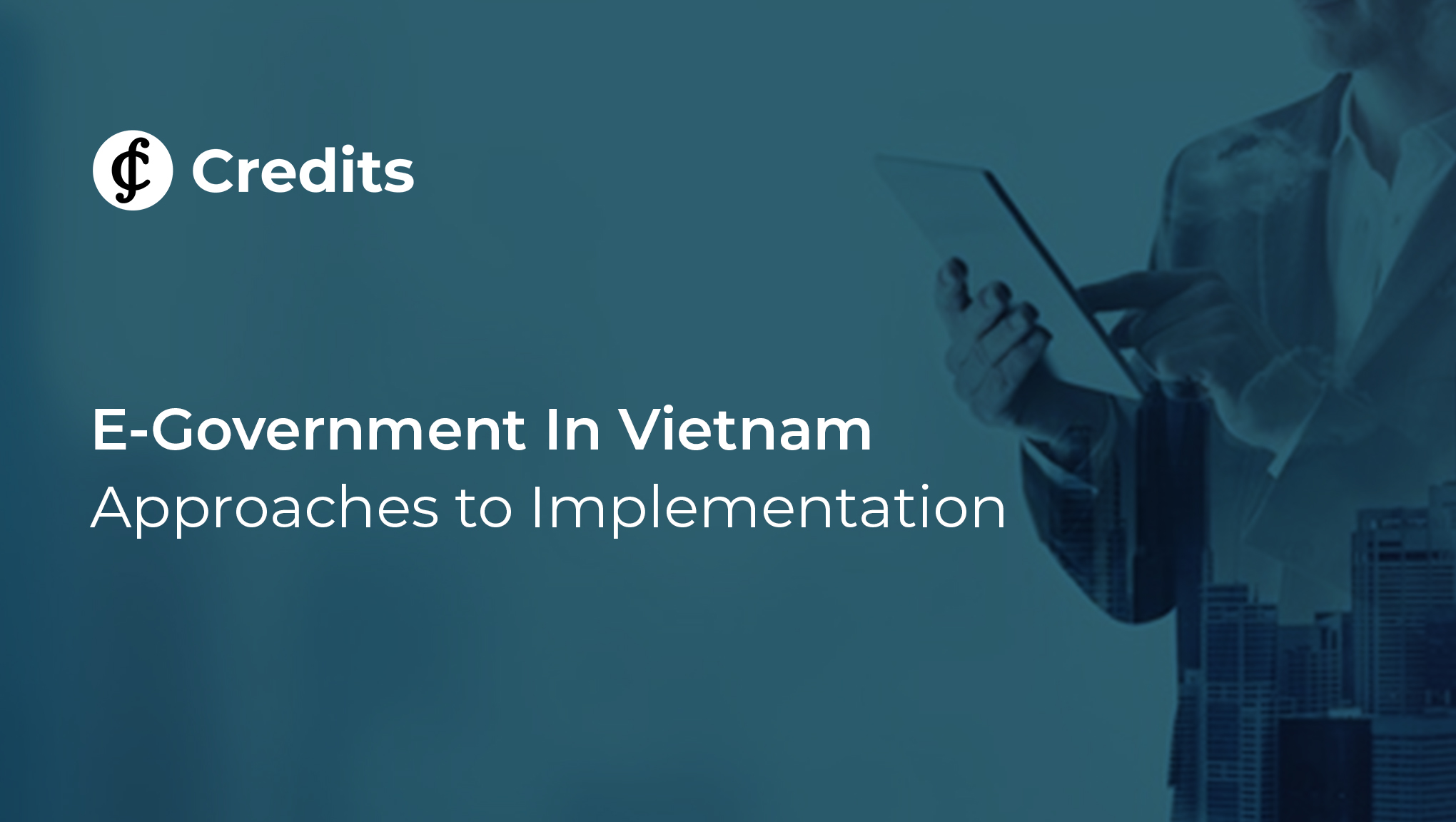 E-Government In Vietnam: Issues And Approaches To Implementation Through The Use of Blockchain Technologies