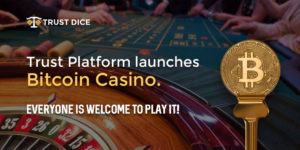 Trust Dice Unveils Bitcoin Casino, A Provably Fair Betting Platform
