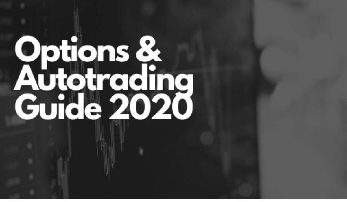 All you need to know about options and Autobot trading in 2020
