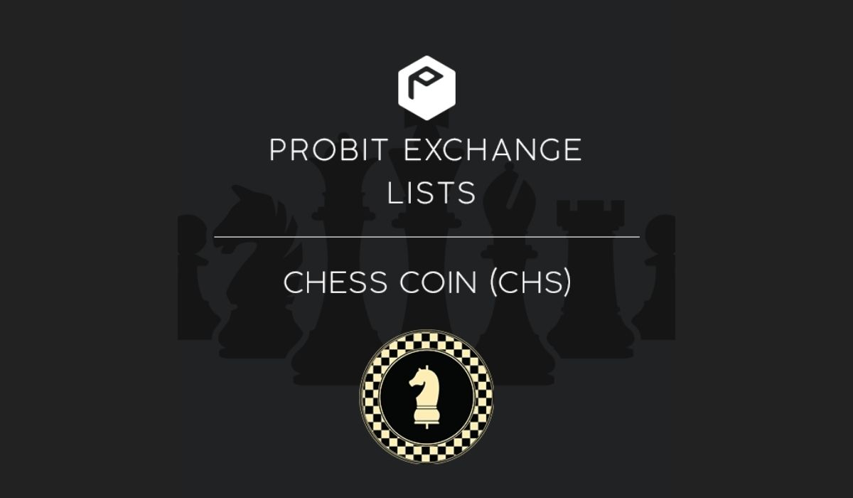 Probit Exchange Onboards Chess Coin to Drive Growth in P2P Finance Sector