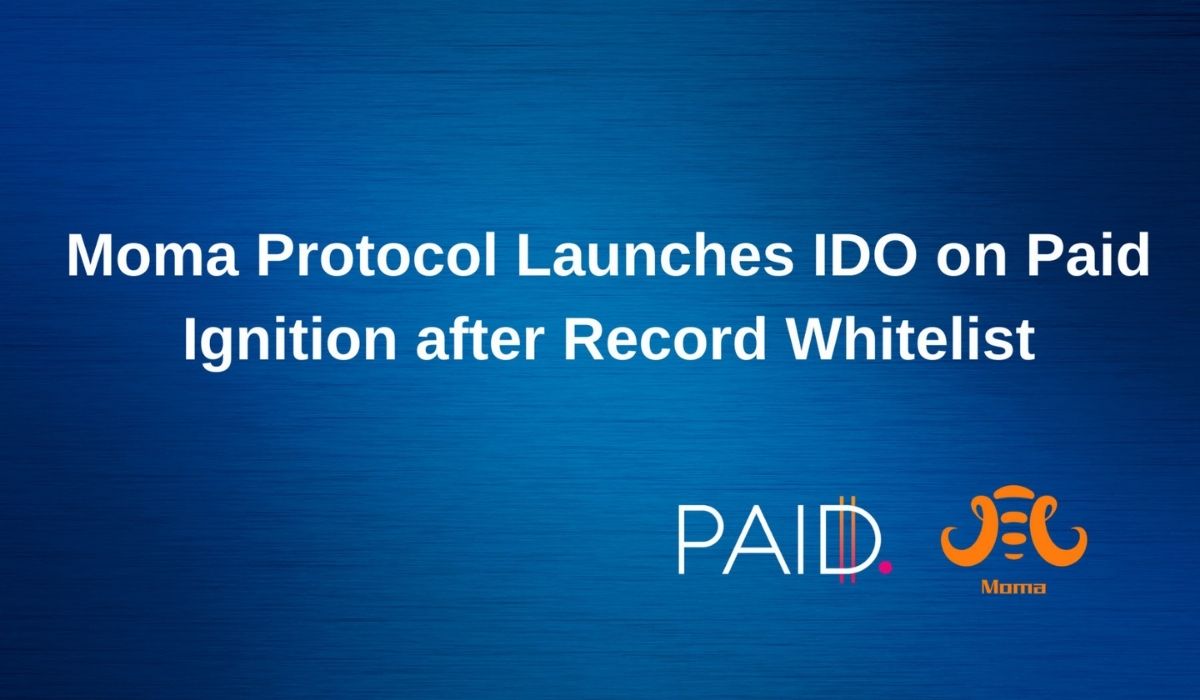 Moma Protocol Launches IDO On Paid Ignition After Record Whitelist