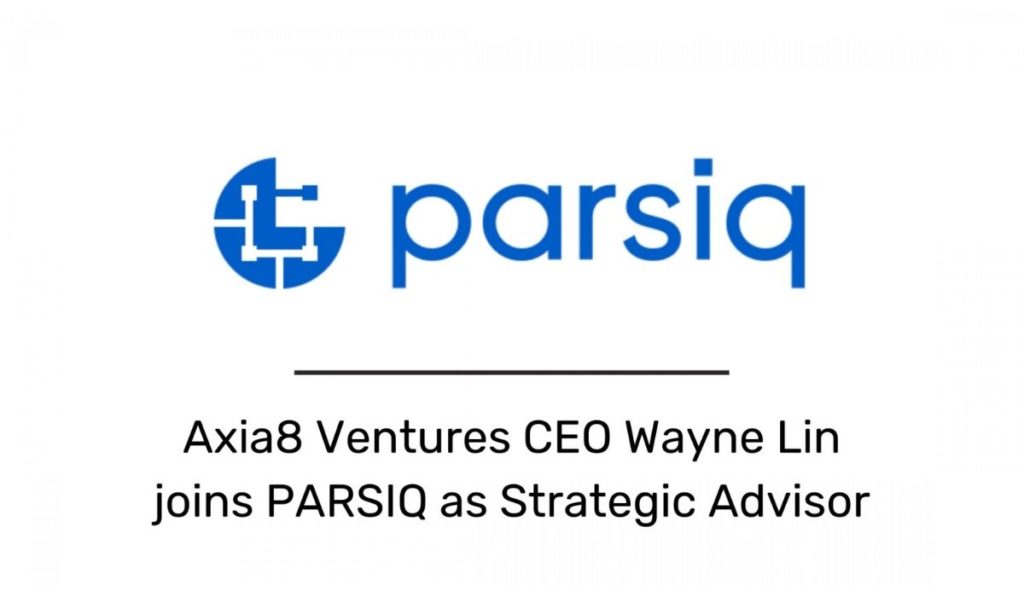 PARSIQ Adds Wayne Lin, Axia8 Ventures CEO As An Advisor