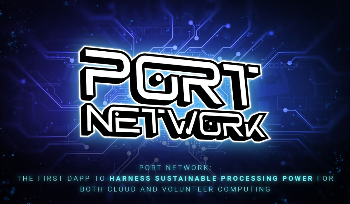 PORT Network: The First DApp to Harness Sustainable Processing Power for Both Cloud and Volunteer Computing
