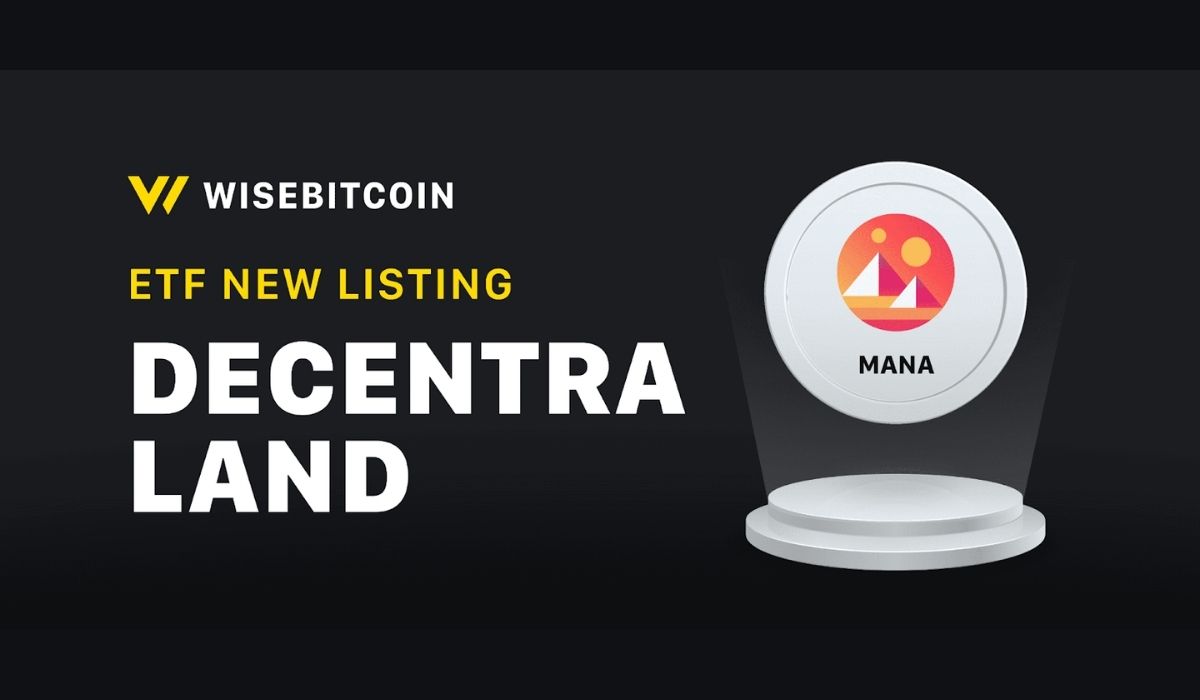 Wisebitcoin Launches Leveraged ETF Trading for Decentraland (MANA)