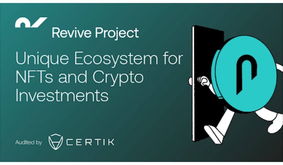 The Revive Project: Unique Ecosystem For Crypto Investments And NFTs