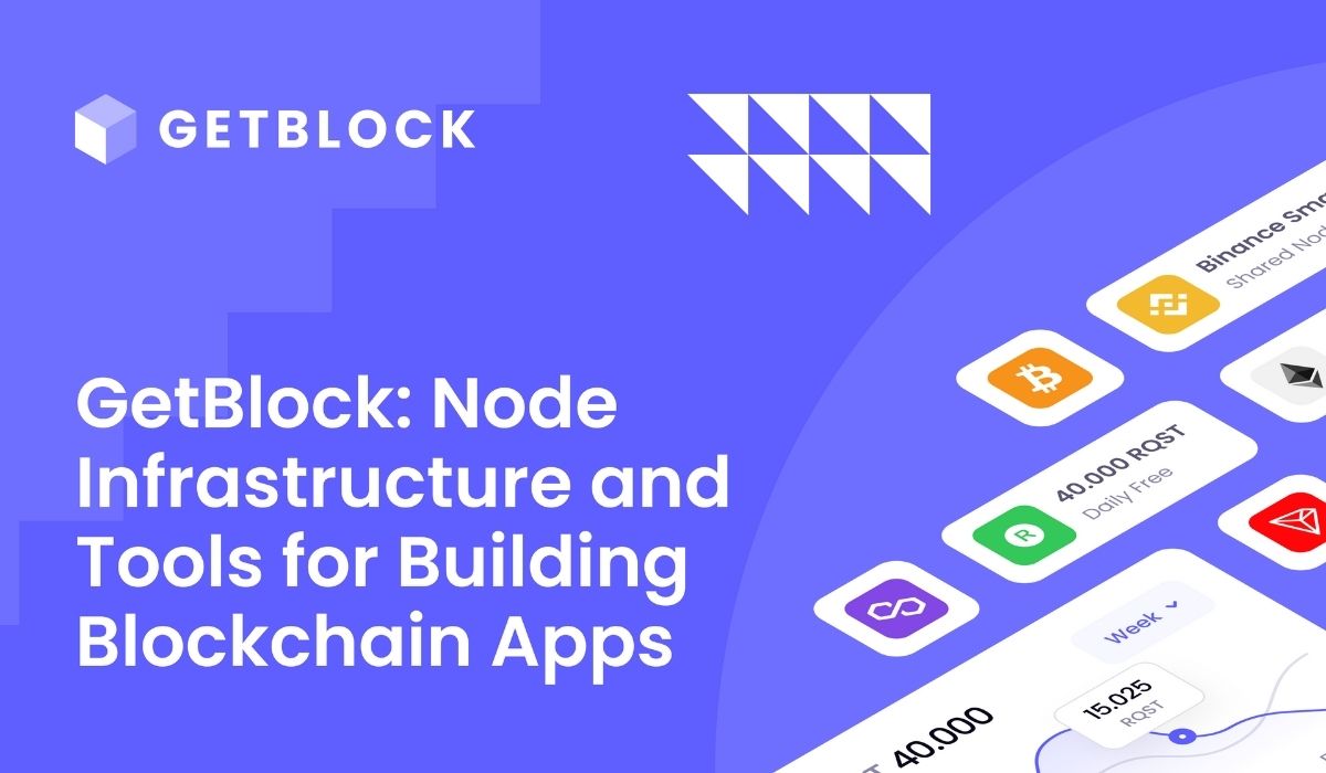 GetBlock: Node Infrastructure and Tools for Building Blockchain Apps