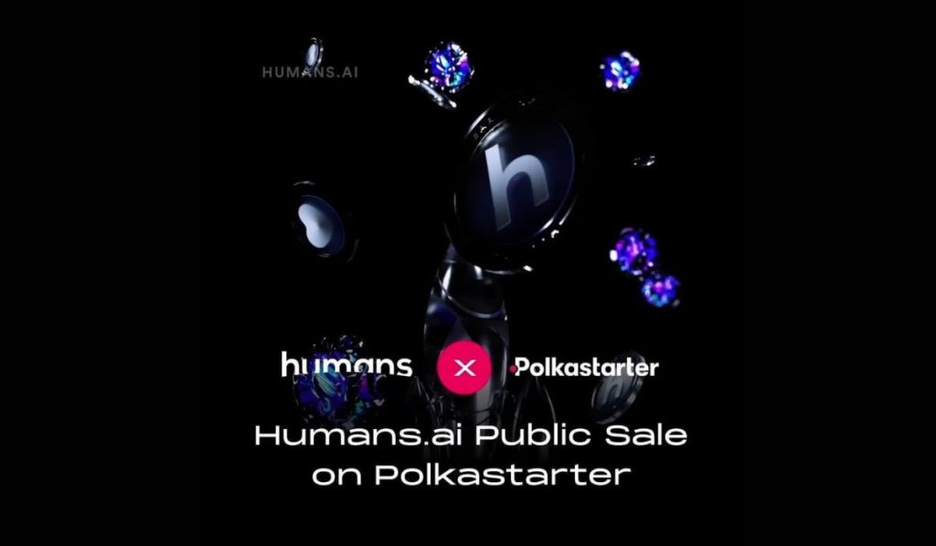 Humans.ai Set To Launch Its Initial DEX Offering (IDO) On Polkastarter