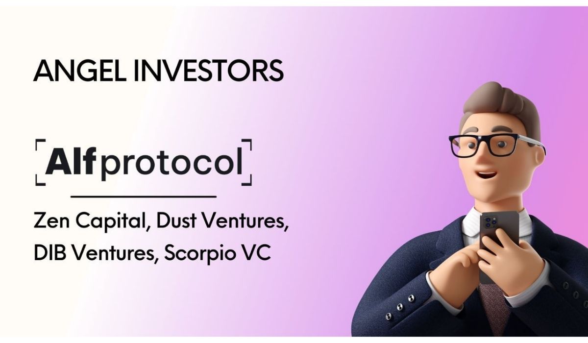 Alf Protocol Angel Investors: Zen Capital, Dust Ventures, Dib Ventures, Scorpio VC