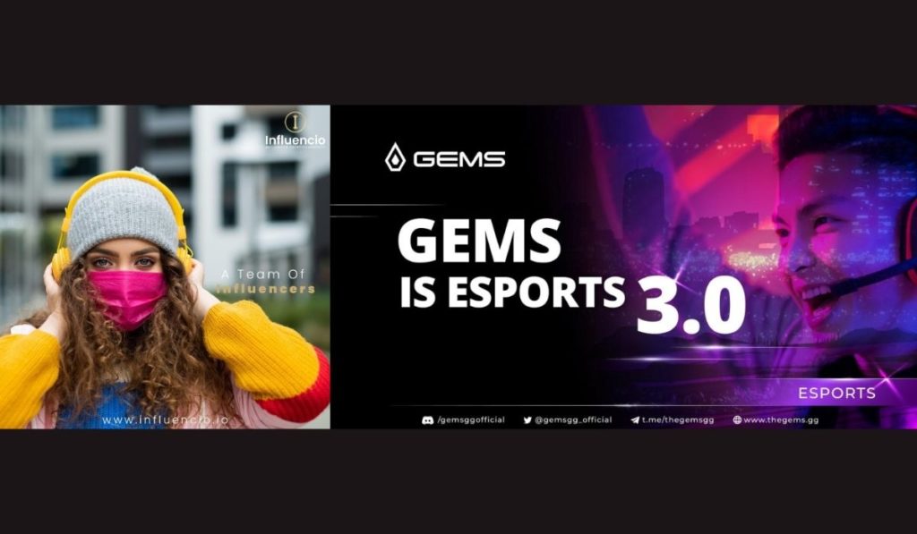 INFLUENCIO Announces Strategic Partnership with GEMS, An Esports 3.0 Platform for Influencers and Young Gamers