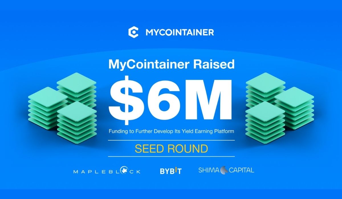 MyCointainer Raises $6M In Seed Funding To Further Develop Its Yield Earning Platform