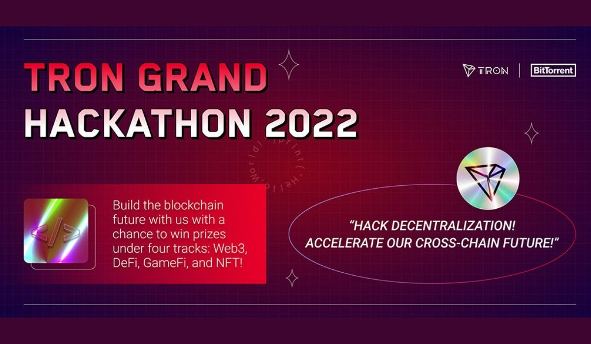 TRON DAO and BitTorrent Chain (BTTC) Launches The TRON Grand Hackathon 2022