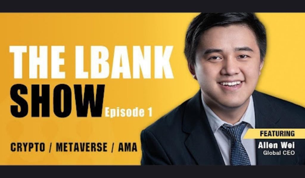CEO Allen Wei Shares Insights On Metaverse And More On The “The LBank Show”