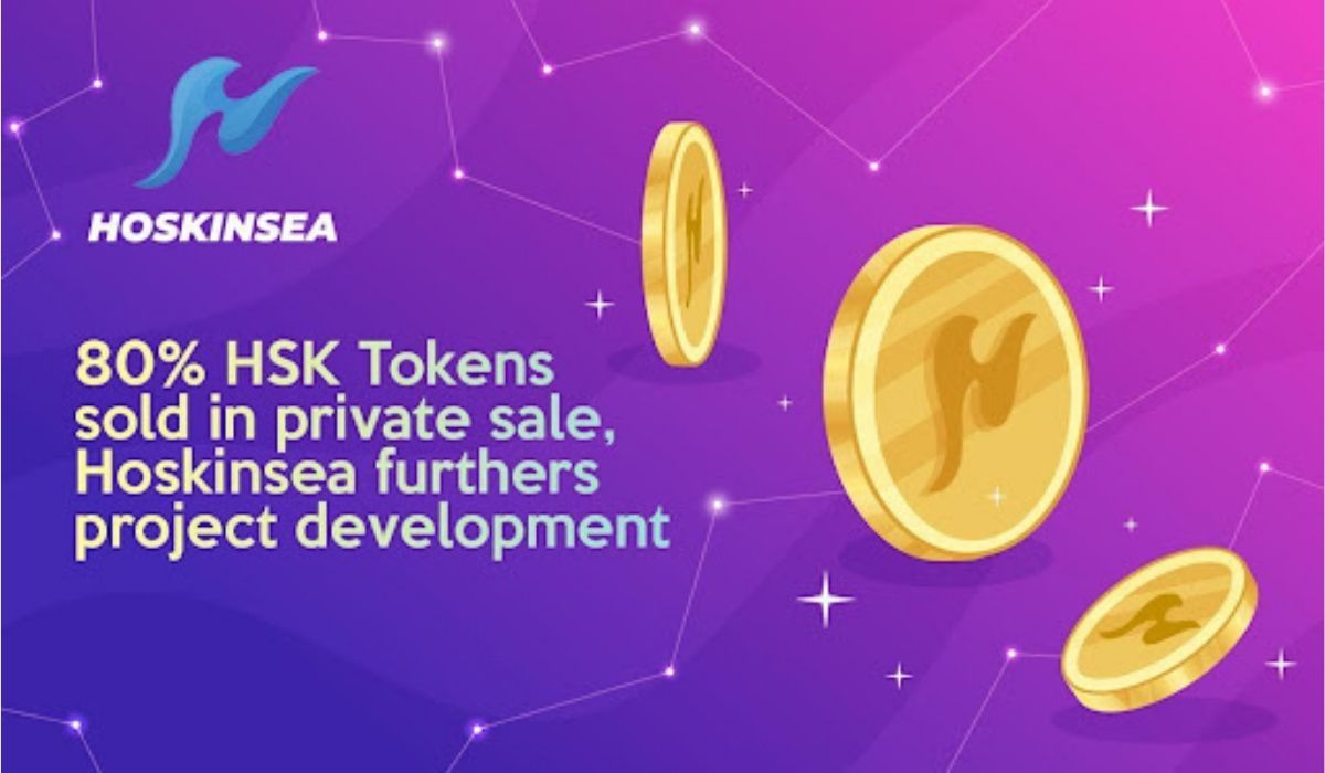 80% Of HSK Tokens Sold In Private Sale As Hoskinsea Furthers Project Development