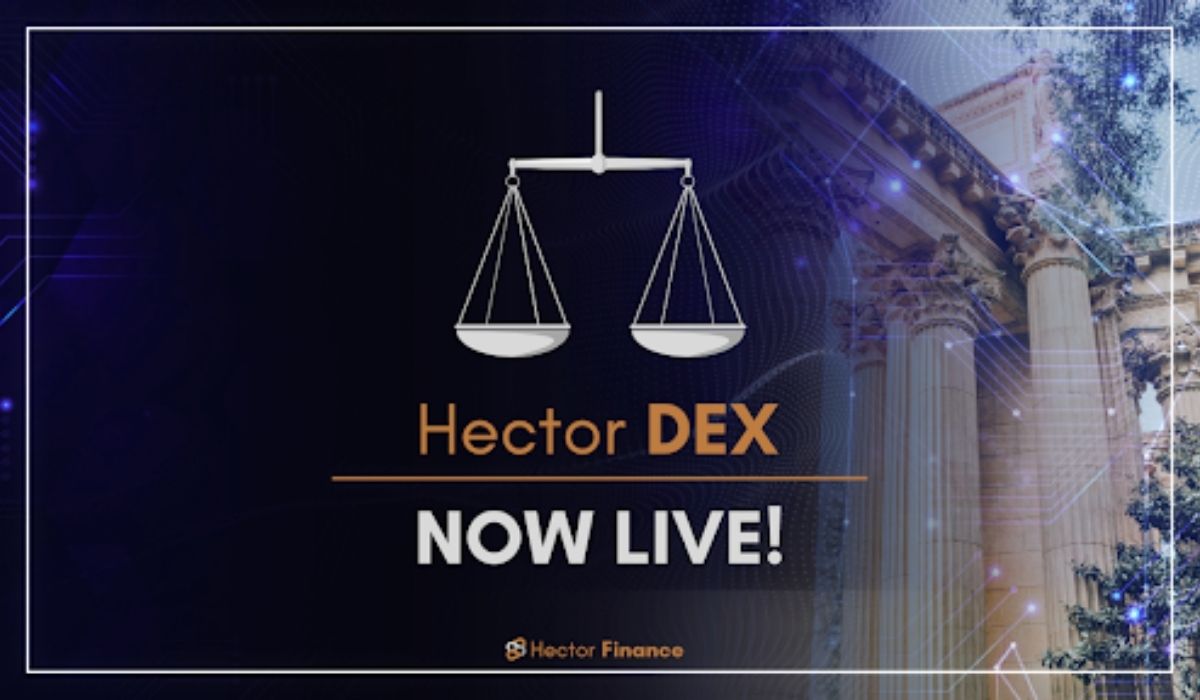 Hector Finance Announces the Launch of its Hotly Anticipated Cross-Chain DEX
