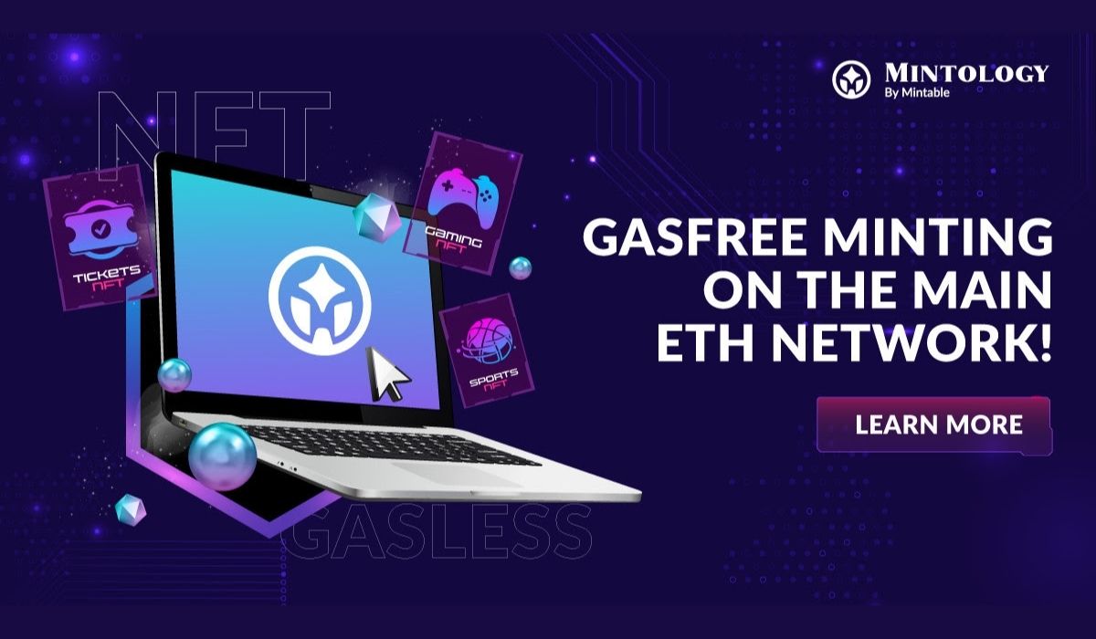 Mintable Debuts World’s First Gasless Minting API on the Ethereum Network