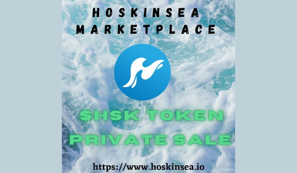 NFT Marketplace Hoskinsea Announces $HSK Token Private Sale