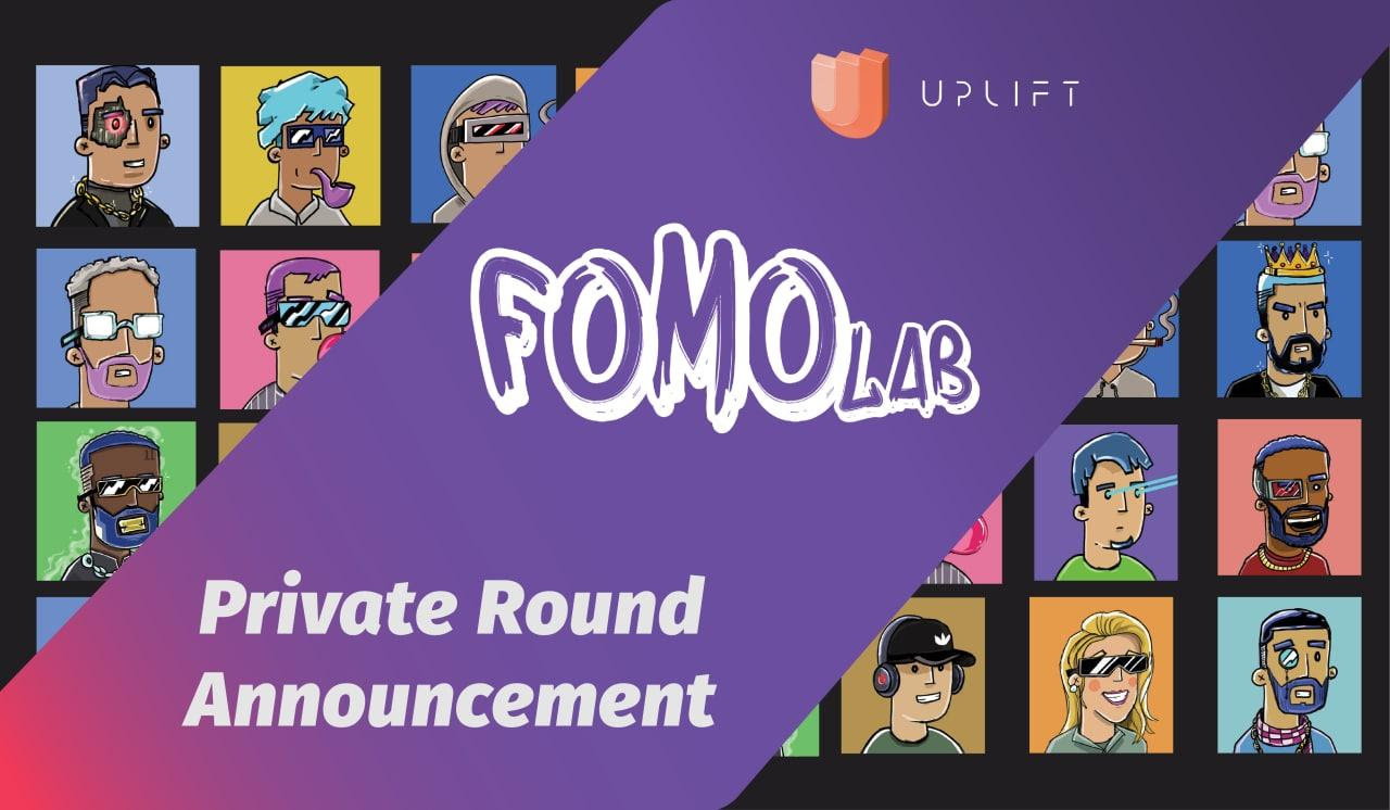 FOMOLab Announces Launch Date of Upcoming private sale and IDO on UpLift DAO