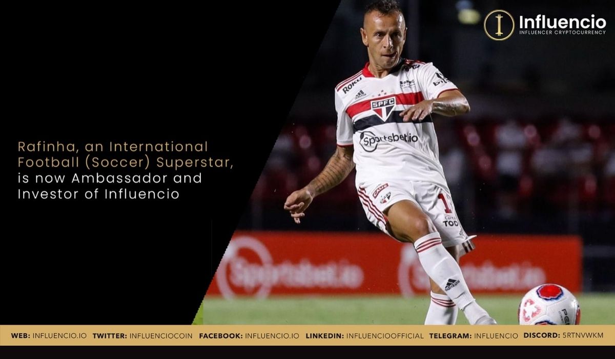 International Football (Soccer) Superstar Rafinha becomes an Ambassador and Investor of Influencio
