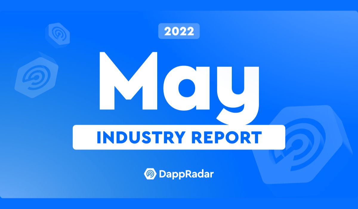 Blockchain Gaming And NFTs Thrived In May 2022 While Crypto Markets And DeFi Bled Heavily