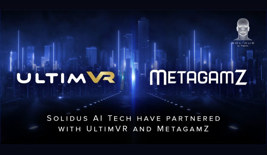 Solidus AI TECH Announces Two Strategic Partnerships With UltimVR and MetagamZ