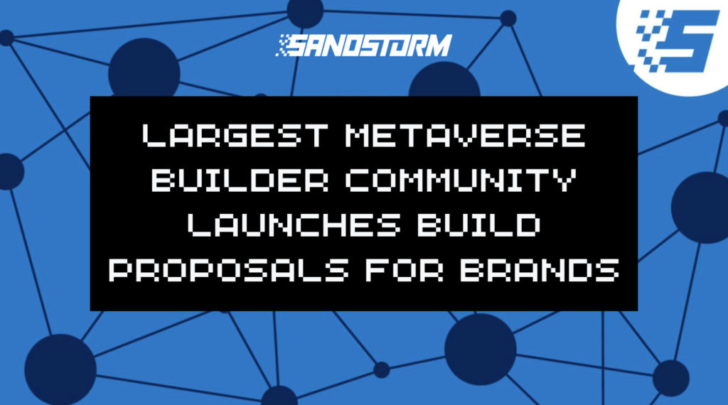 SandStorm Announces The Launch Of Its Proposal And Bid Platform For Builders