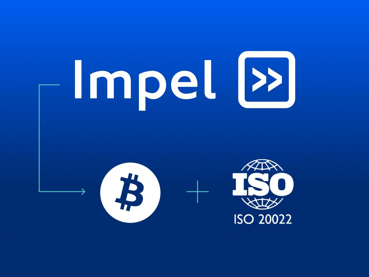 BTC Added to Impel's ISO 20022 Financial Messaging API