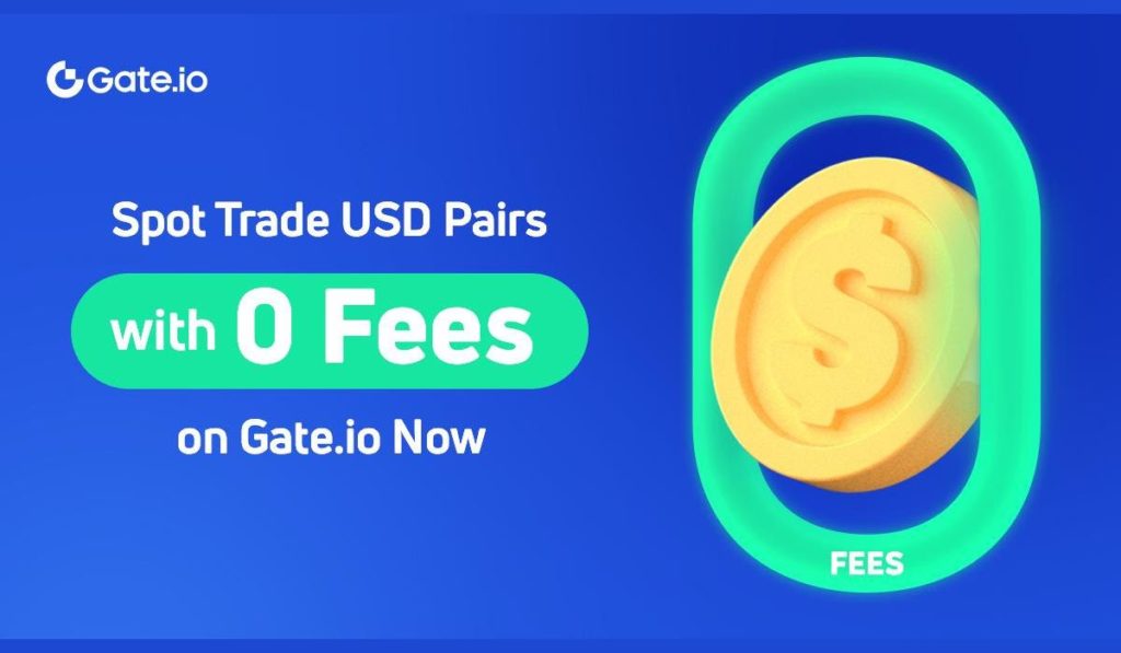 Gate.io Announces ZERO Fees On All USD Spot Market Trading Pairs
