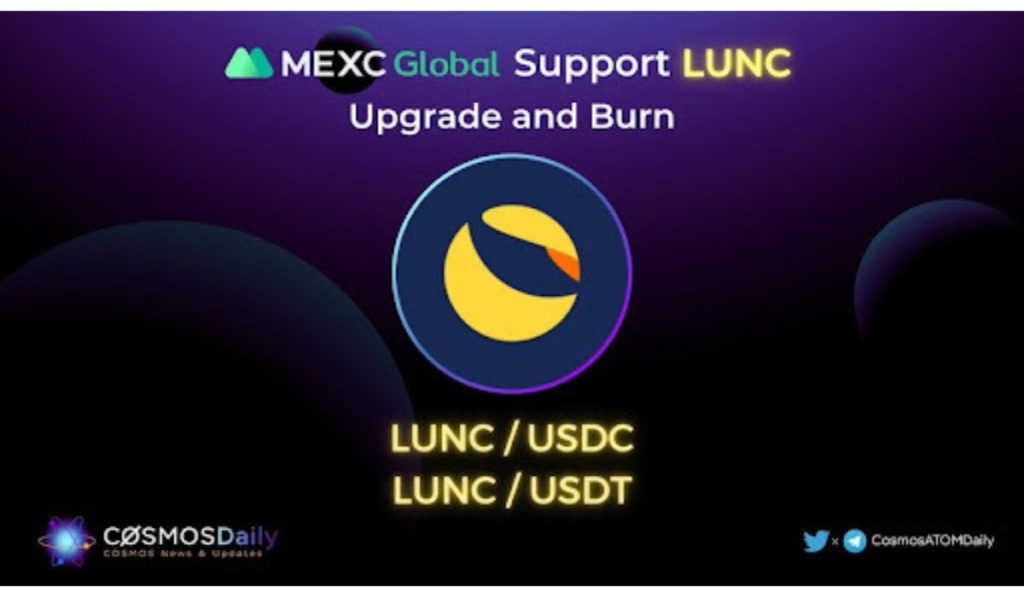 MEXC Declares It Will Support the Upgrade of LUNC and Burn LUNC Spot Trading Fees