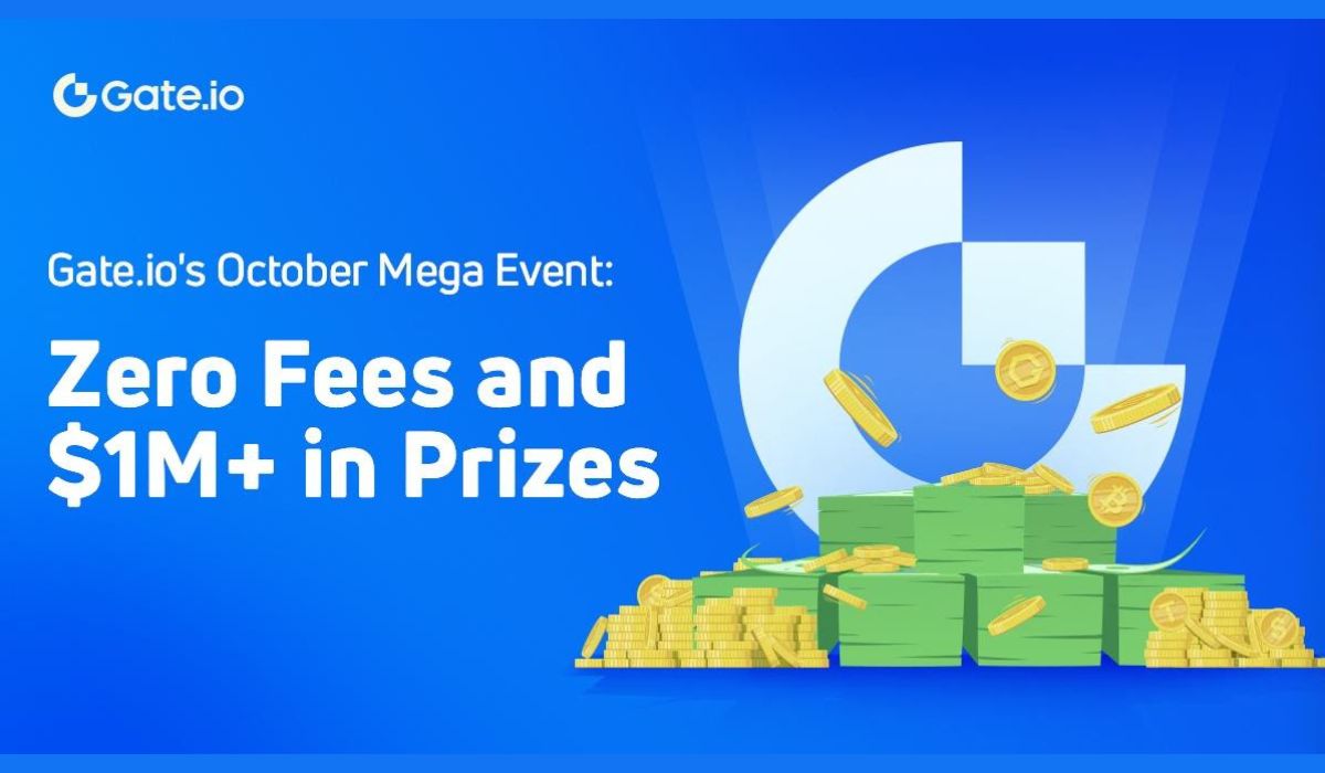 Gate.io Announces October Mega Event with No Fees and Over $1 Million in Prizes