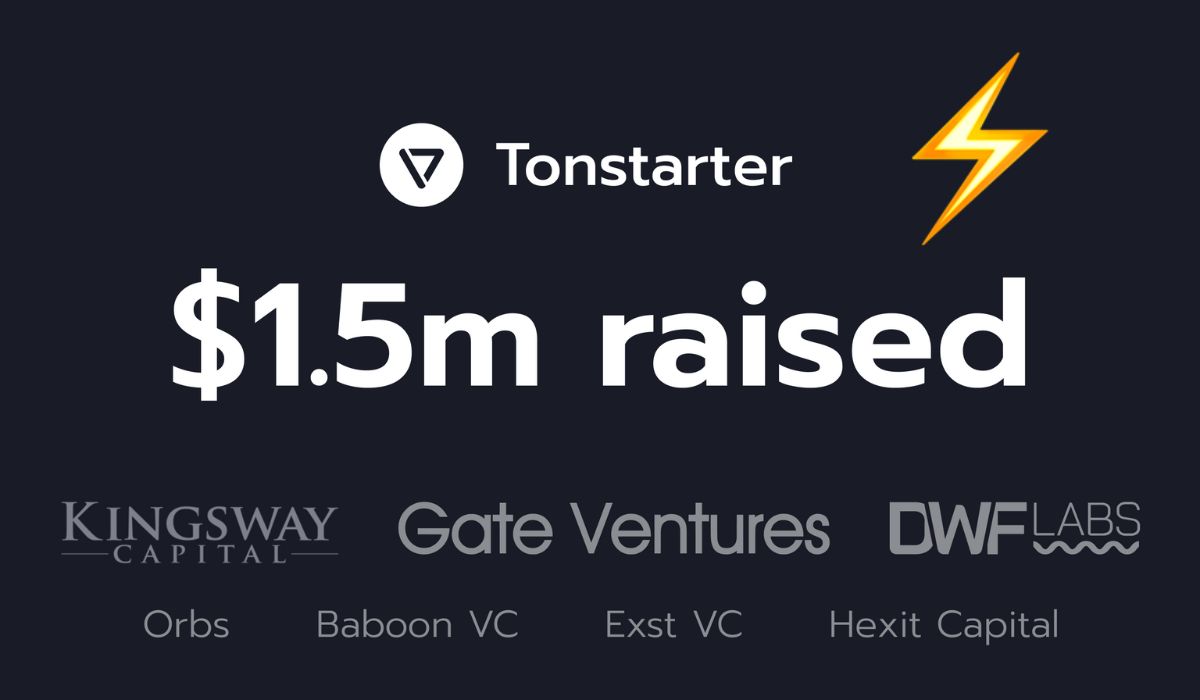 TON-Native Launchpad Tonstarter Concludes $1.5 Million Seed Round