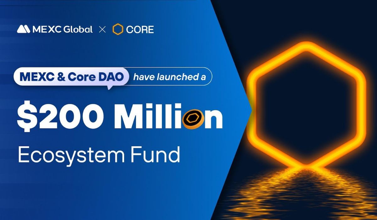 MEXC, in Partnership with Core DAO, Pledges $200 Million in Funds to Boost Ecosystem Development