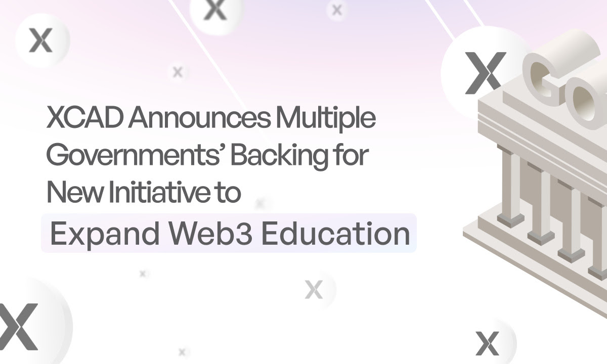 XCAD Network Announces MOUs with Multiple Governments to Expand Incentivised Web3 Education