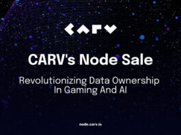 CARV Unveils Its Node Sale, Revolutionizing Data Ownership in Gaming and AI