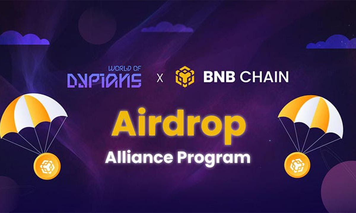 World Of Dypians prende parte al capitolo 2 del programma BNB Chain Airprop Alliance, offrendo un montepremi di 1 milione di $ WOD