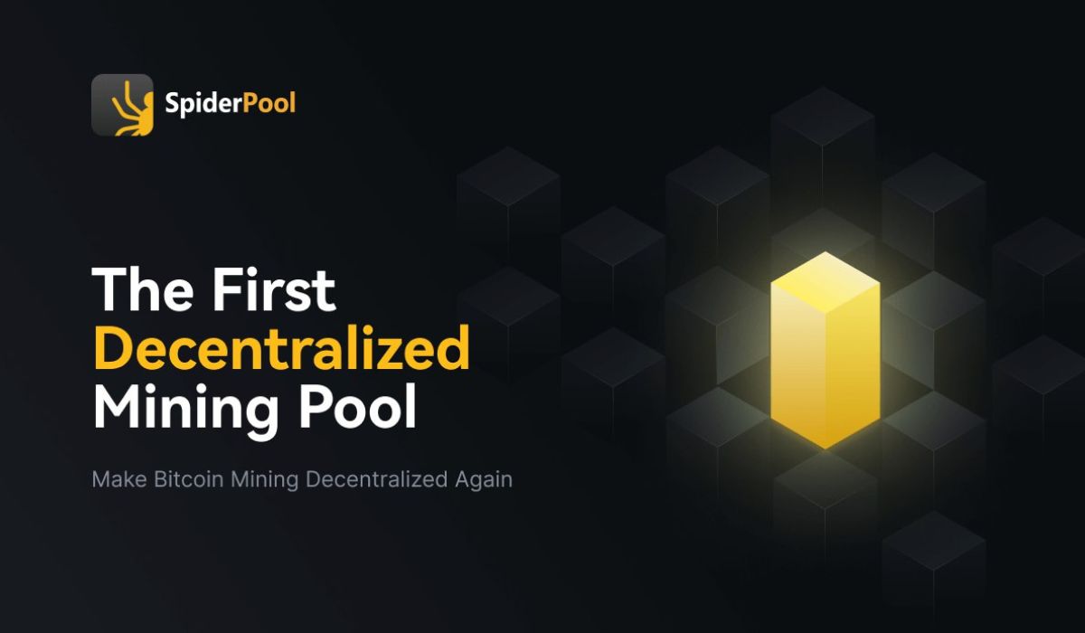 SpiderPool: The first decentralized mining pool to make Bitcoin mining decentralized again