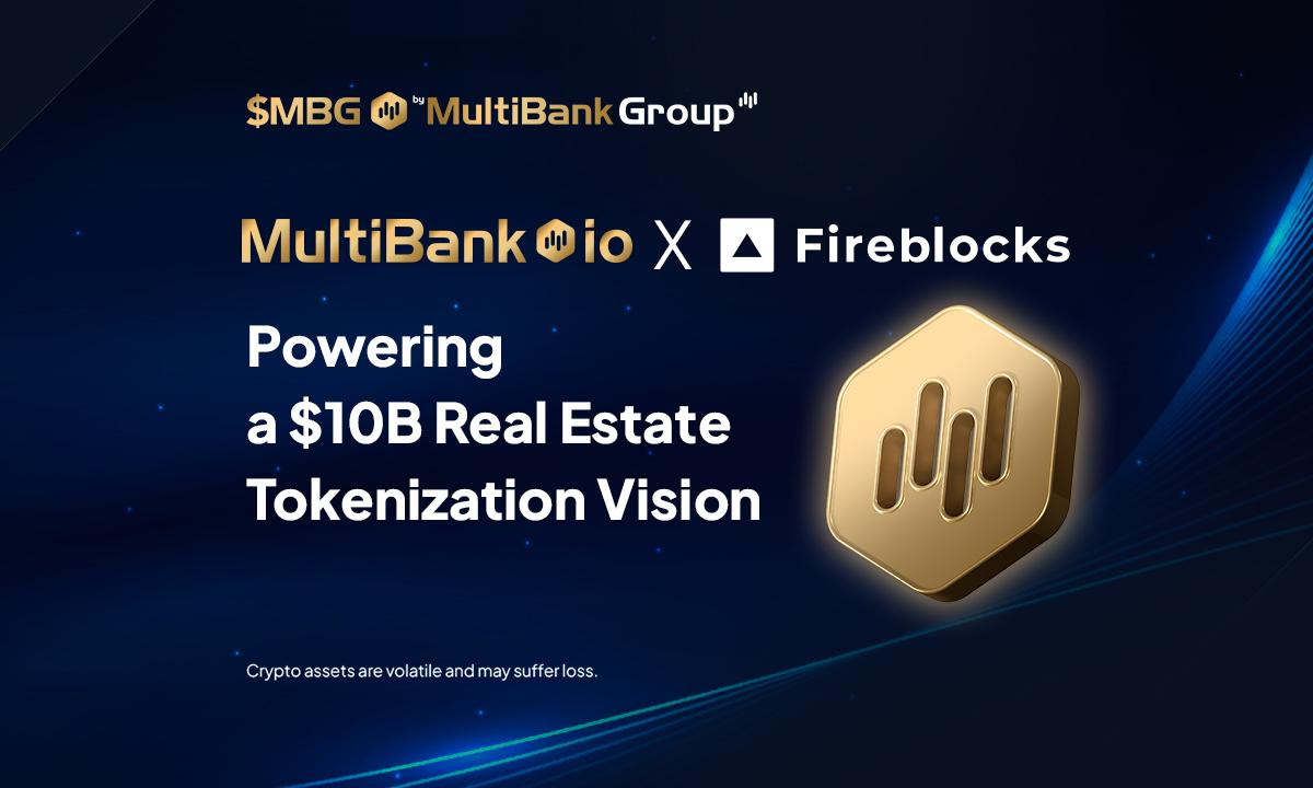 MultiBank.io Joins Forces with Fireblocks and Mavryk to Revolutionize Real Estate with B Tokenization Platform