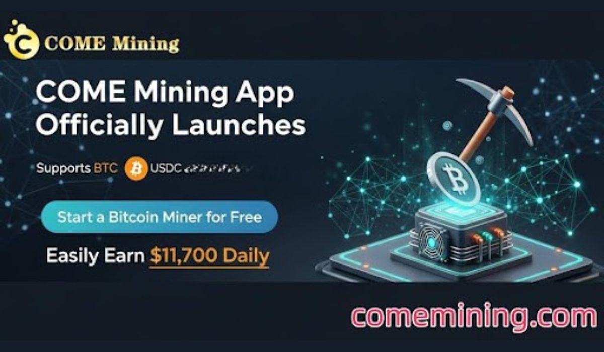 COME Mining App Officially Launches: Supports BTC, USDC, Start Bitcoin Miner for Free, and Easily Earn Daily