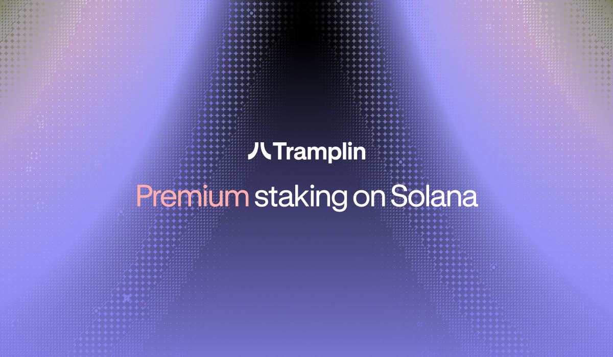 Tramplin Announces Public Launch, Set to Introduce Premium Staking on Solana - BitRSS | Related Crypto Article